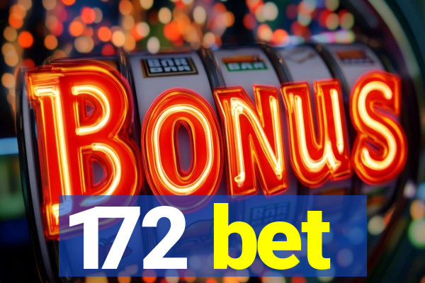 172 bet
